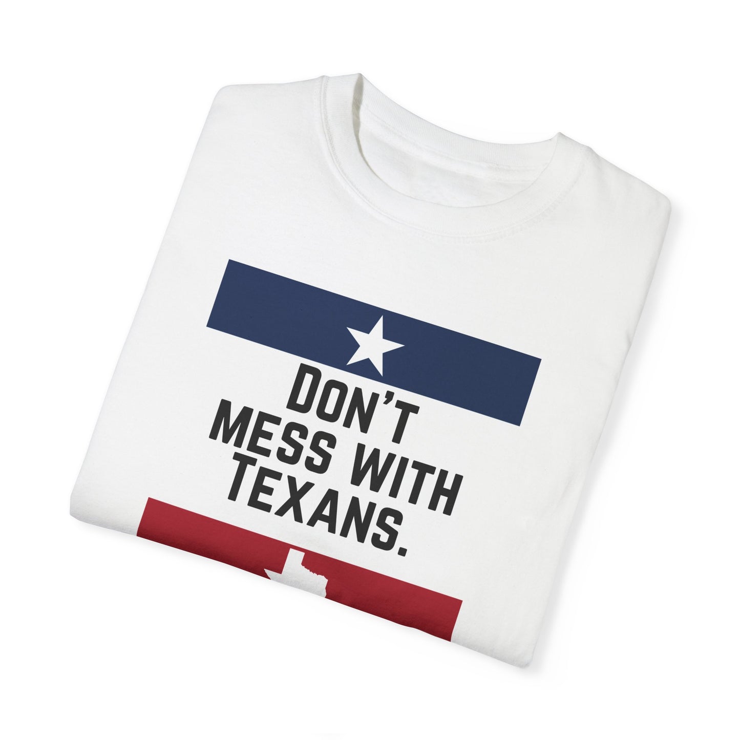 Don't Mess with Texans T-Shirt