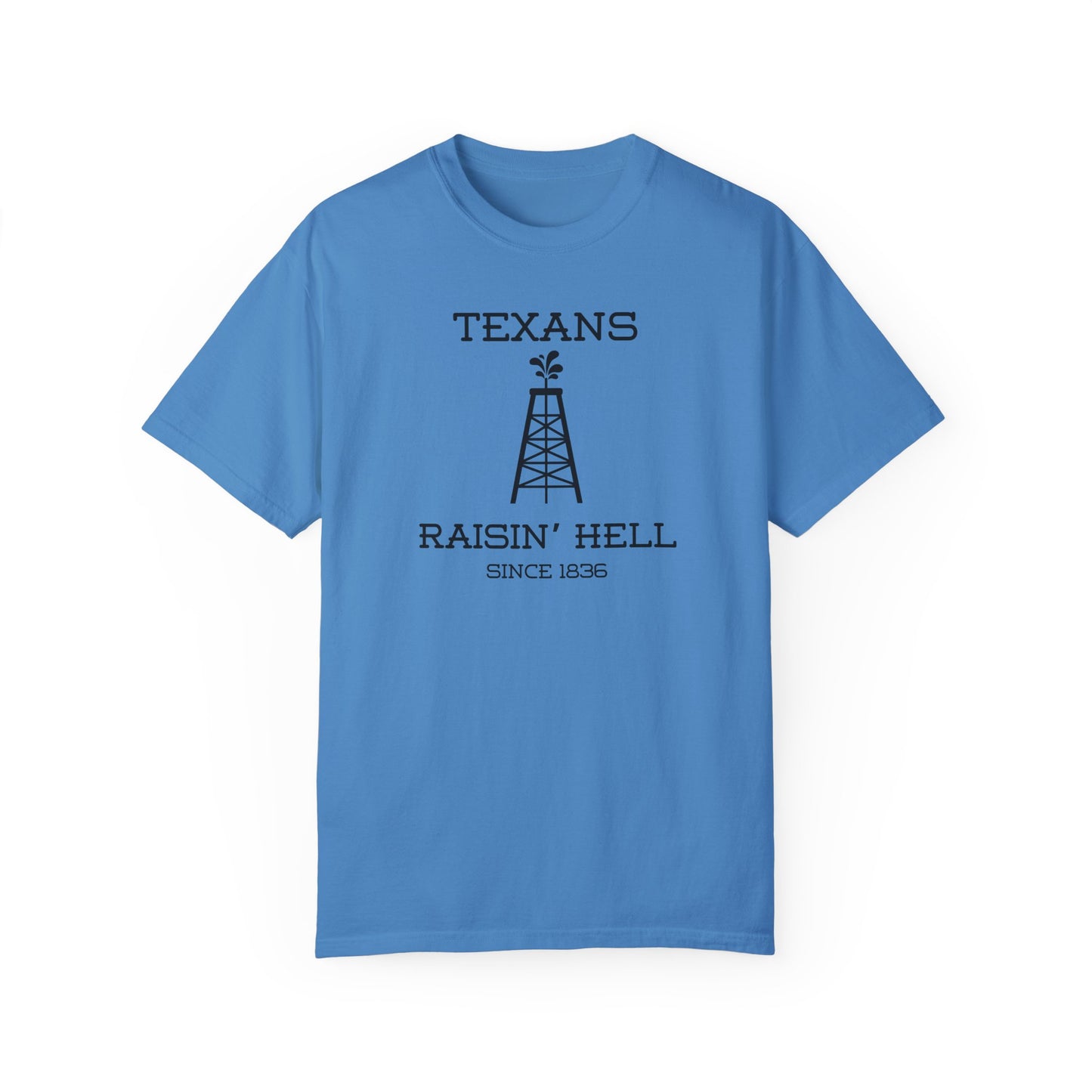 Texans Raisin' Hell Unisex Garment-Dyed T-Shirt | Vintage Texas Tee