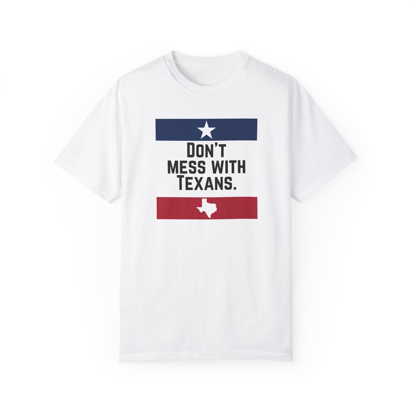 Don't Mess with Texans T-Shirt