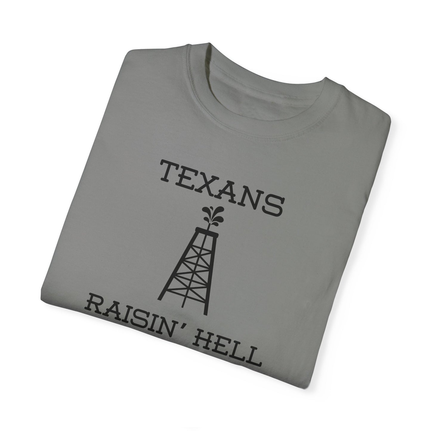 Texans Raisin' Hell Unisex Garment-Dyed T-Shirt | Vintage Texas Tee